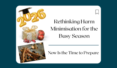 Is your venue ready? Rethinking Harm Minimisation for the Busy Season